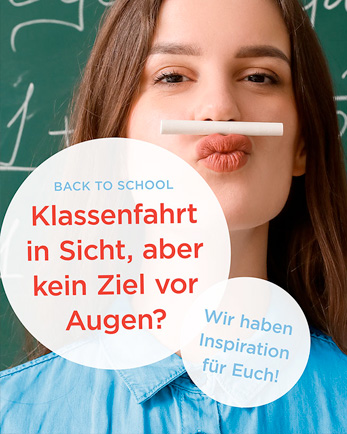 Inspiration f&uuml;r eure n&auml;chste Klassenfahrt